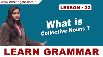 Lesson - 23 What is  Collective Nouns? | Learn English Grammar | Desi Engine India