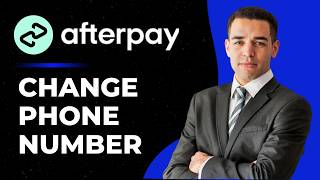 How to Change Phone Number in Afterpay (Full Guide)