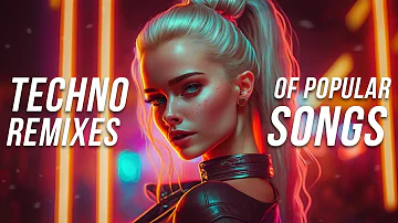 Techno Remixes of Popular Songs 2023 - Techno Music Mix 2023 - TikTok Techno Remix