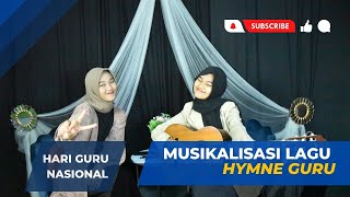 HYMNE GURU - LAGU NASIONAL | COVER BY SASI & ZAHWA