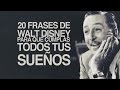 20 Frases de Walt Disney para que cumplas todos tus sueños