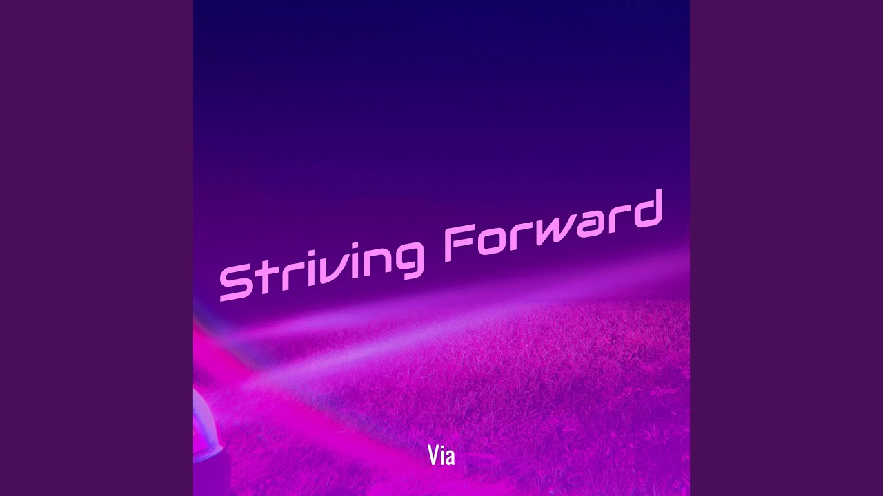 Striving Forward