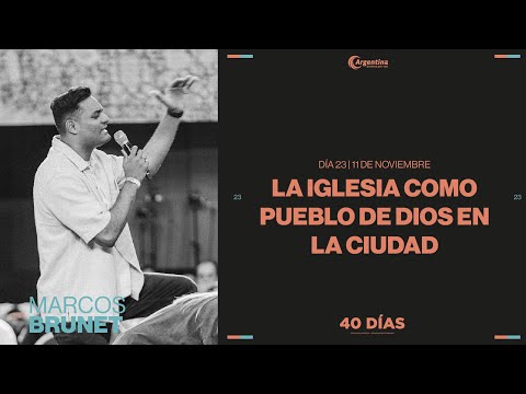 Día 23 - 40 días de ayuno y oración | Marcos Brunet Día 23 - 40 días de ayuno y oración | Marcos Brunet