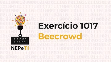 Resolvendo o exercício 1017 no Beecrowd