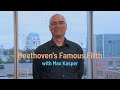 Pre-Concert Chat: Beethoven&#39;s Famous Fifth