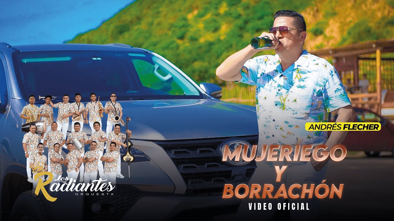 Orq. Los Radiantes de Manabí Feat. Andrés Flecher - Mujeriego y Borrachón (Inédito)
