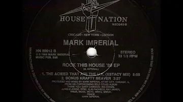 MARK IMPERIAL "ROCK THIS HOUSE" 89 EP THIS ACIEED THAT ATE THE U.K EXSTACY MIX