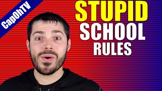 Stupid School Rules are Stupid!