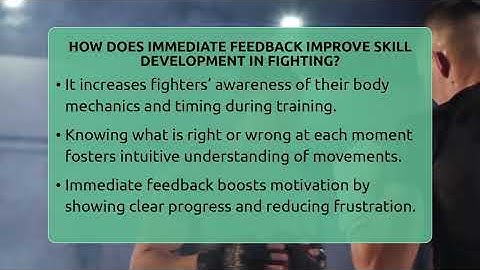 How Does Immediate Feedback Improve Skill Development In Fighting? - Fighting Arts Lab