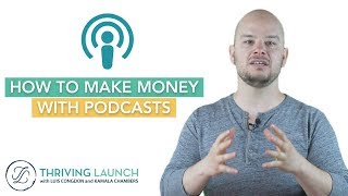 How to make money with podcasts -