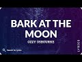 Ozzy osbourne  bark at the moon lyrics for desktop