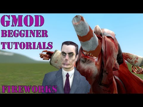 Gmod begginer tutorials: Simple fun fireworks