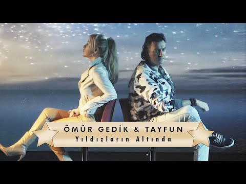 Ömür Gedik & Tayfun - Yıldızların Altında (Official Video)