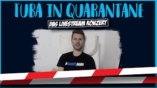 Tuba in Quarantäne - das Livestream Konzert