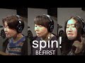 SPIN!/BE:FIRST  / Miyuki Oshima/ Yoshiko/Mahiru/BMSG