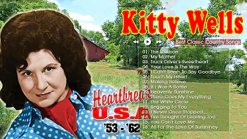 Kitty Wells Greatest Hits Full Album - Oldies But Goodies 50's 60's 70's