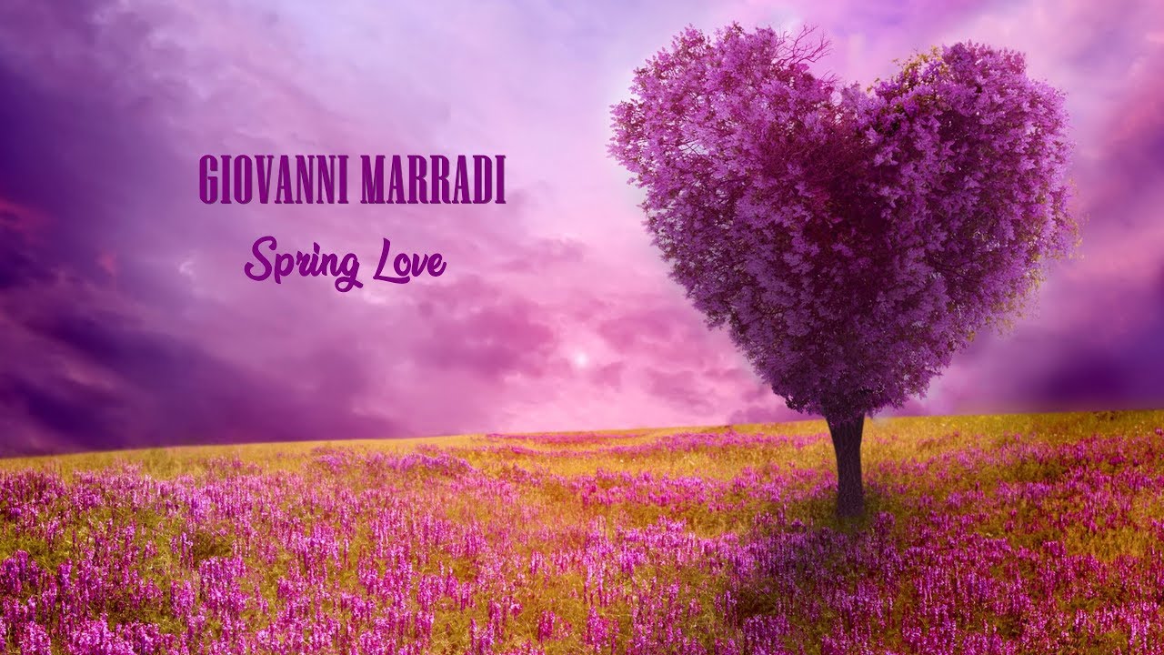 SPRING LOVE - Giovanni Marradi - YouTube