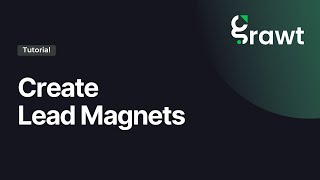 Create Lead Magnet | Grawt