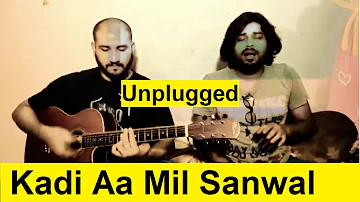 Kadi Aa Mil Sanwal - [UNPLUGGED VERSION] By Basit Ali Ghori - 2020