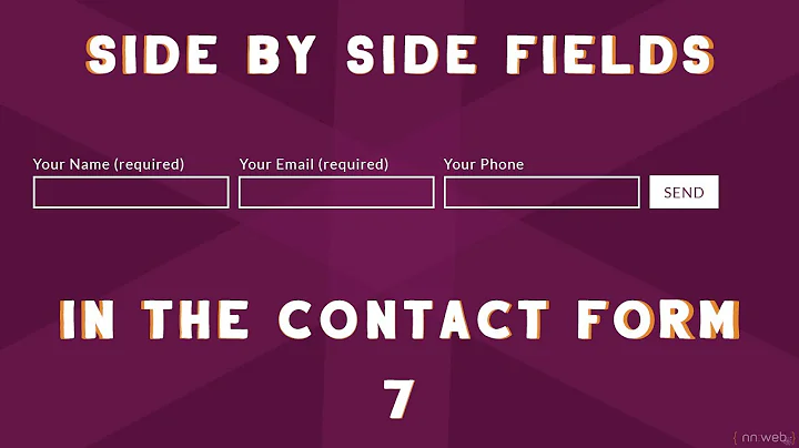 How to Create Side by Side Fields in the Contact Form 7