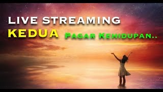 REKAMAN Live Streaming Pagar Kehidupan KEDUA