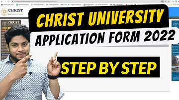 How to fill Christ University Application form 2022 Step by Step process