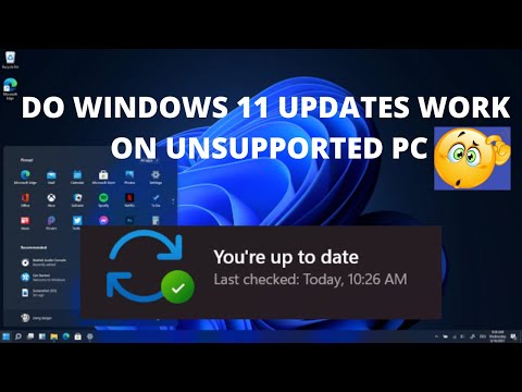 Do Windows 11 Updates Work on Unsupported PCs in 2022?