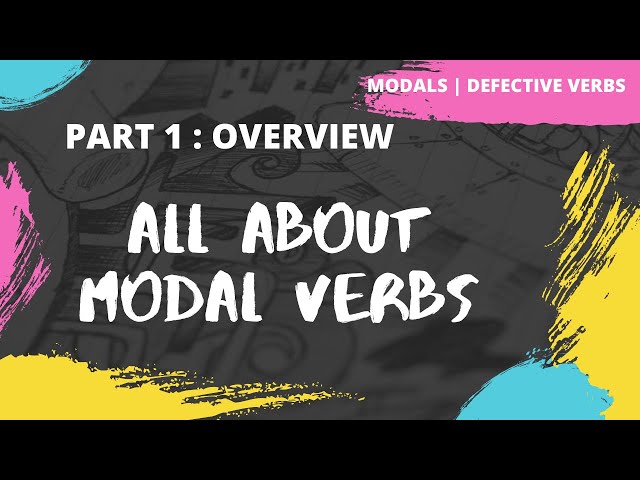 All about Modal Verbs | Defective Verbs | Auxiliary Verbs | Examples | Exercise class=