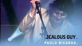 Paulo Ricardo [Acoustic Live] - Jealous Guy