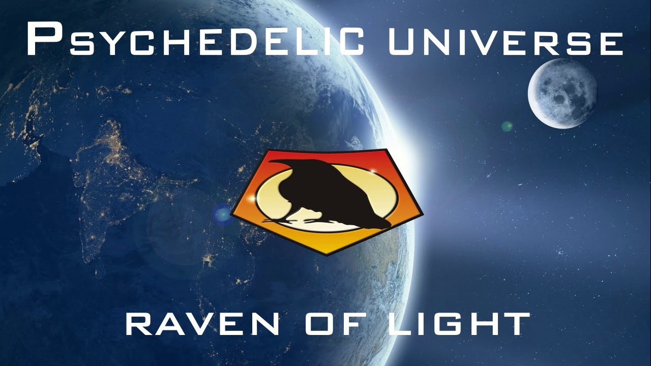 Watch RAVEN OF LIGHT - Psychedelic Universe - Progressive Psychill - Mixed by R.o.L. on YouTube Watch RAVEN OF LIGHT - Psychedelic Universe - Progressive Psychill - Mixed by R.o.L. on YouTube
