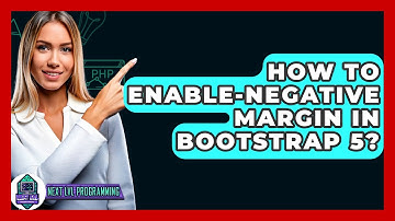How To Enable-Negative Margin In Bootstrap 5? - Next LVL Programming