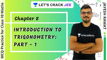 Chapter 8: Introduction to Trigonometry Part - 1 | MCQ Practice for Class 10 Maths Exam