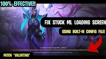 🔧 HOW TO FIX STUCK IN MOBILE LEGENDS LOADING SCREEN [ PATCH VALENTINA ] 100% EFFECTIVE!!