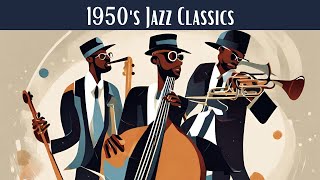 1950's Jazz Classics [Jazz, Jazz Classics, Smooth Jazz]