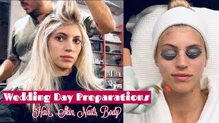 Wedding Day Preparations | Hair, Skins, Nails, Body | Devon Windsor