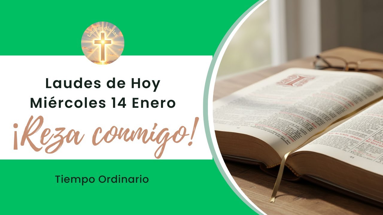 Laudes del miércoles 14 de enero de 2026 | Tiempo Ordinario 🙏