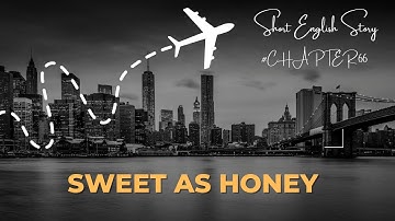 SWEET AS HONEY- NEW CONCEPT ENGLISH 2 - PRACTICE AND PROGRESS