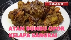 Ayam Bumbu OPOR dengan Kelapa Sangrai / OPOR Chicken With Coconut Roast - Durasi: 4.38. 