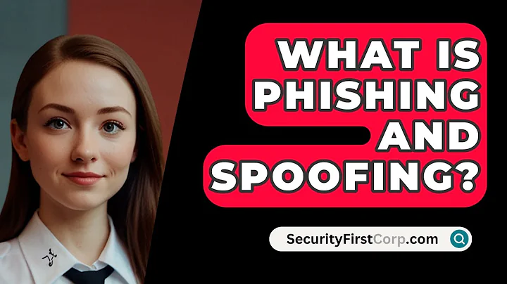 What Is Phishing And Spoofing? - SecurityFirstCorp.com