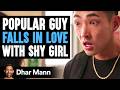 Popular Guy FALLS IN LOVE With SHY GIRL Dhar Mann Studios Popular Guy FALLS IN LOVE With SHY GIRL Dhar Mann Studios