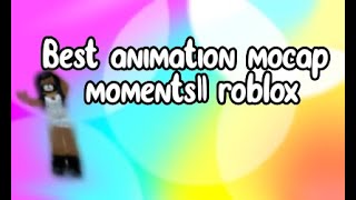 Best roblox animation:mocap || Roblox