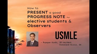 How to present Progress note to your attending: for IMG medical students and Observers