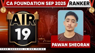 ICAI CA Foundation Sep 2025 Result Ranker🥳- Pawan Sheoran (AIR 19)