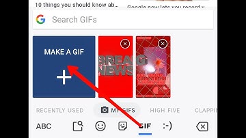 Google Gboard - Make your own GIF( New Beta Update)