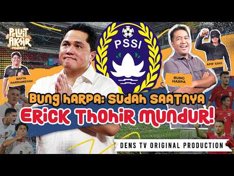 IT'S NOT JUST THE TEAM & COACH! BUNG HARPA INSISTS PSSI & ERICK THOHIR MUST TAKE RESPONSIBILITY &...