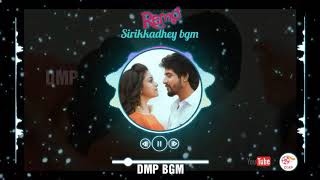 Sirikkadhey song | bgm song | remo |whatsapp status