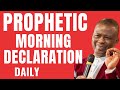 DAILY MORNING PRAYERS PROPHETIC DECLARATIONS | DR OLUKOYA