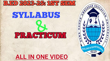 BSAEU bed 1st Sem Syllabus & Practicum / B.ed 2023-25: 1st sem Syllabus & Practicum