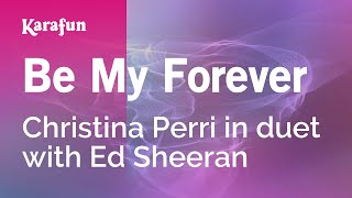 Be My Forever - Christina Perri & Ed Sheeran | Karaoke Version | KaraFun chords