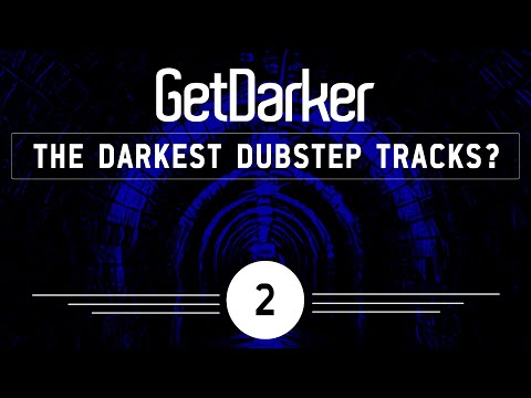 The Darkest Dubstep Tracks? #002 w/ Darkside